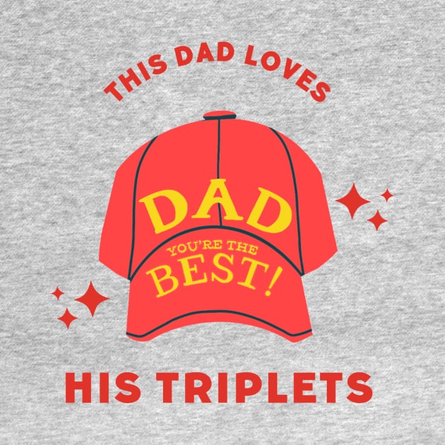 this dad loves his triplets by Pop on Elegance